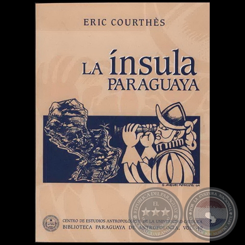 LA NSULA PARAGUAYA - Ensayo de ERIC COURTHS - Ao 2005